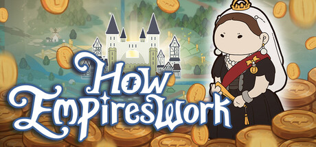How Empires Work — Steam game cover
