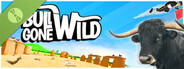 Bull Gone Wild Demo