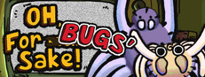 Oh, For Bugs' Sake! cover