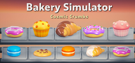 Cosmic Crumbs: Bakery Simulator