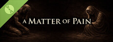 A Matter of Pain Demo