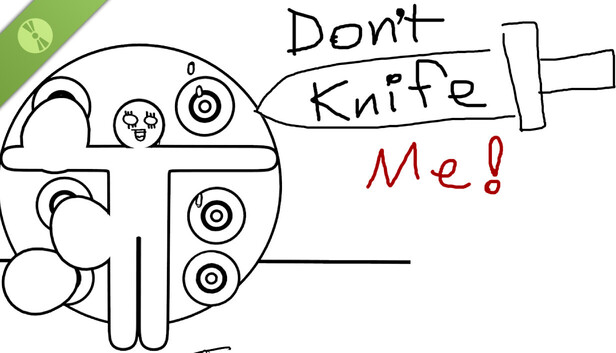 Don't Knife Me! Demo