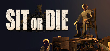 Sit or Die