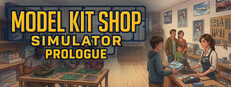 Model Kit Shop Simulator: Prologue