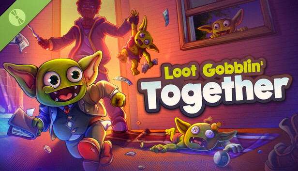 Loot Gobblin' Together Demo