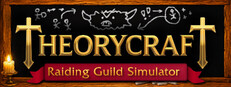 Theorycraft: Raiding Guild Simulator
