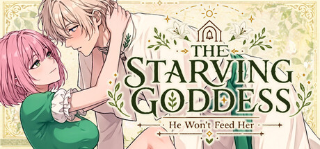 The Starving Goddess — He Won't Feed Her Banner
