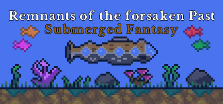 Remnants of the forsaken Past : Submerged Fantasy header art