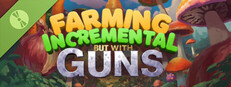 Farming Incremental But With Guns Demo