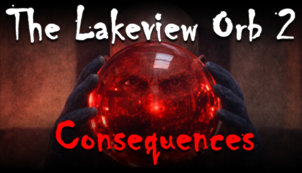 The Lakeview Orb 2: Consequences