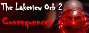 The Lakeview Orb 2: Consequences