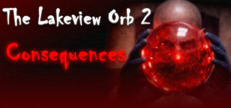 The Lakeview Orb 2: Consequences Banner