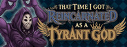 That Time I Got Reincarnated as a Tyrant God