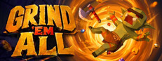 Grind 'Em All
