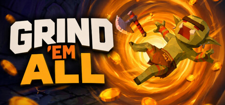 Grind 'Em All
