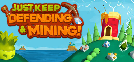 Just Keep Defending And Mining header art