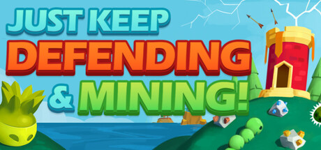 Just Keep Defending And Mining