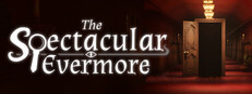 The Spectacular Evermore