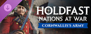 Holdfast: American Revolution - Cornwallis’ Army
