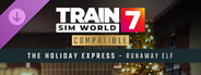 DLC: Train Sim World® 7: The Holiday Express - Runaway Elf