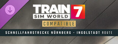 Train Sim World® 7: Schnellfahrstrecke Nürnberg - Ingolstadt Route Add-On