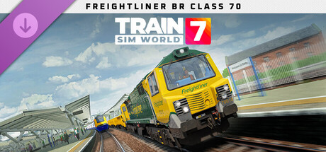 Train Sim World® 7: Freightliner BR Class 70 Add-On