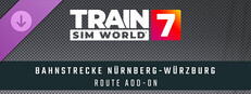 Train Sim World® 7: Bahnstrecke Nürnberg - Würzburg Route Add-On