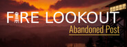 Fire Lookout: Abandoned Post