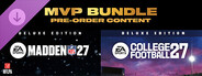 EA SPORTS™ MVP Bundle (College Football 27 Deluxe Edition & Madden NFL 27 Deluxe Edition) Pre-order Content