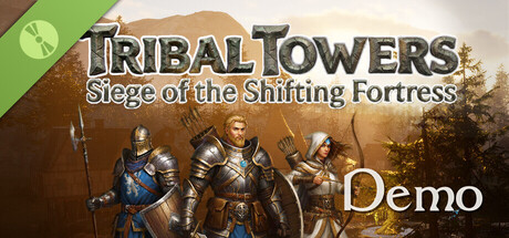 Tribal Towers - Siege of the Shifting Fortress Demo