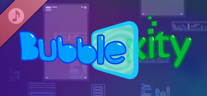 Bubblexity Soundtrack