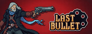 Last Bullet