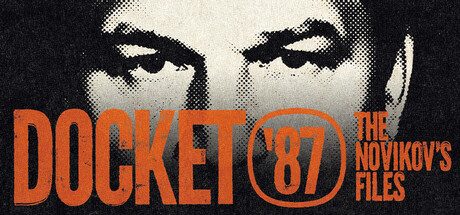 Docket 87: The Novikov's Files — Steam game cover