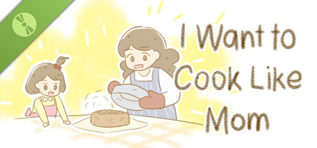 I Want to Cook Like Mom Demo
