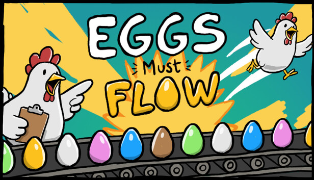Eggs Must Flow
