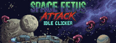 Space Fetus Attack Idle Clicker cover