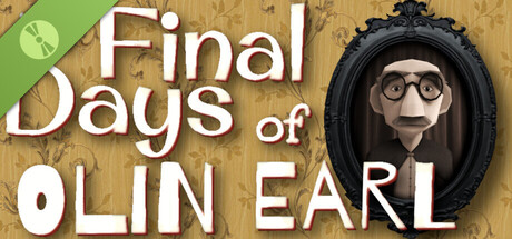 The Final Days of Olin Earl Demo
