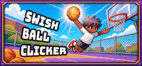 Swish Ball Clicker