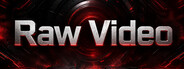 Raw Video
