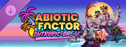 DLC: Abiotic Factor - Entropic Break