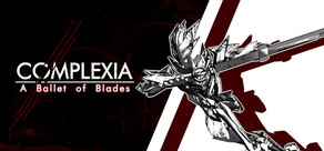 Complexia, A Ballet of Blades
