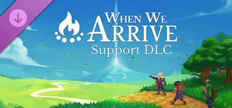 When We Arrive - Support DLC banner image