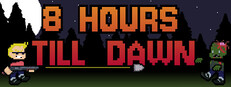 8 Hours Till Dawn