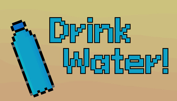 Drink Water!