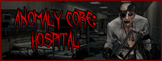 Anomaly Core: Hospital