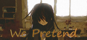 We Pretend