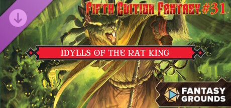 Fantasy Grounds - Fifth Edition Fantasy #31: Idylls of the Rat King