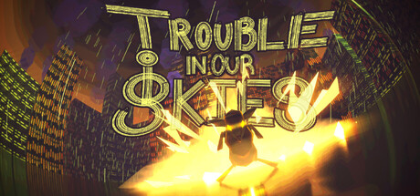 Trouble in Our Skies