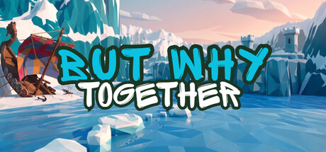 But Why Together激活码