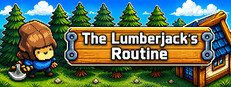 The Lumberjack's Routine